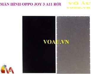 MÀN HÌNH OPPO JOY 3 A11 RỜI