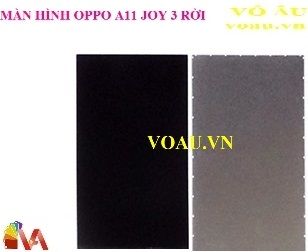 MÀN HÌNH OPPO A11 JOY 3 RỜI