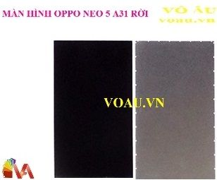 MÀN HÌNH OPPO NEO 5 A31 RỜI