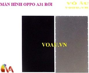 MÀN HÌNH RỜI OPPO A31