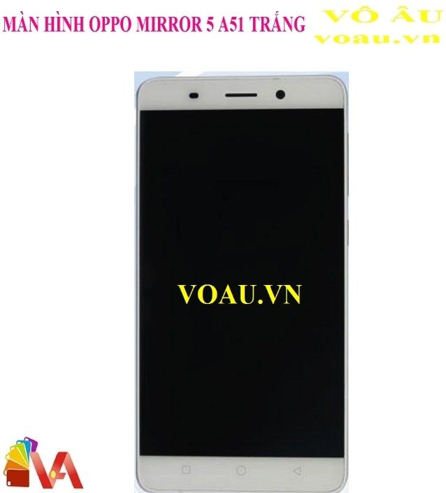 MÀN HÌNH OPPO MIRROR 5 A51 MÀU TRẮNG