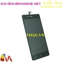 MÀN HÌNH OPPO MIRROR 5 MÀU ĐEN