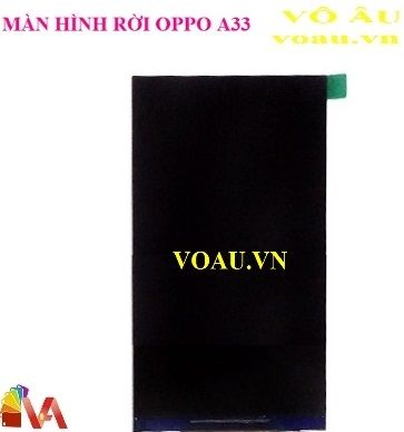 MÀN HÌNH OPPO A33 RỜI