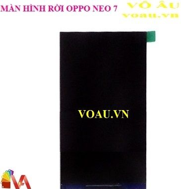 MÀN HÌNH RỜI OPPO NEO 7