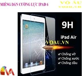 KÍNH CƯỜNG LỰC IPAD 6