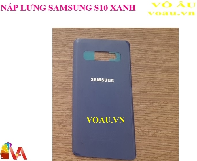 NẮP LƯNG SAMSUNG S10 MÀU XANH