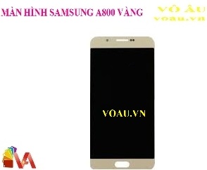 MÀN HÌNH SAMSUNG A800 MÀU VÀNG