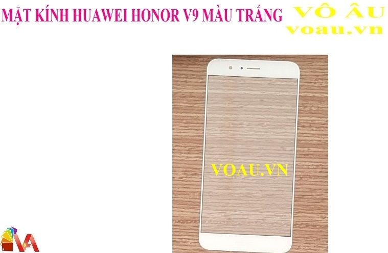 MẶT KÍNH HUAWEI HONOR V9 MÀU TRẮNG