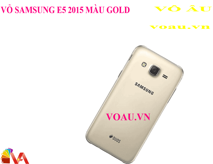 VỎ BỘ SAMSUNG E5 2015 MÀU GOLD