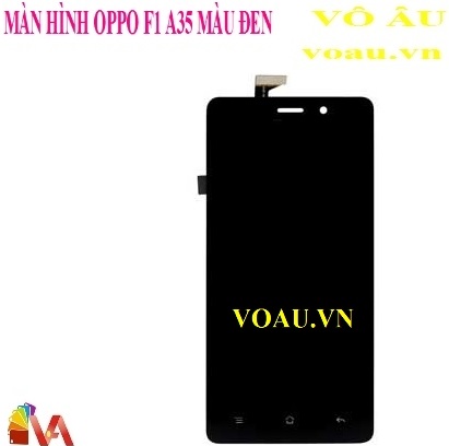 MÀN HÌNH BỘ OPPO F1 A35 MÀU ĐEN