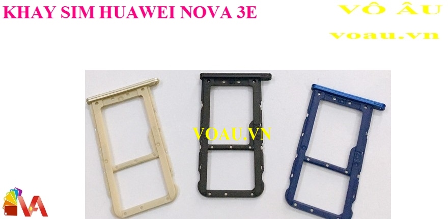 KHAY ĐỰNG SIM HUAWEI NOVA 3E