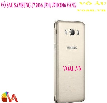 VỎ SAU SAMSUNG J710 2016 MÀU VÀNG