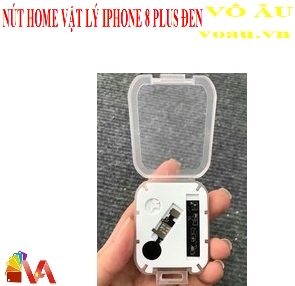 NÚT HOME VẬT LÝ IPHONE 8 PLUS MÀU ĐEN