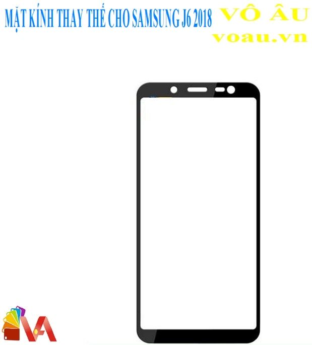 MẶT KÍNH THAY THẾ CHO SAMSUNG J6 2018