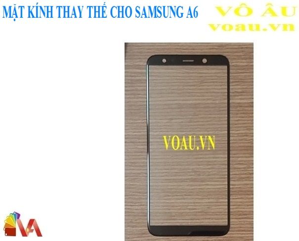 MẶT KÍNH THAY THẾ CHO SAMSUNG A6