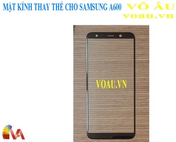 MẶT KÍNH THAY THẾ CHO SAMSUNG A600