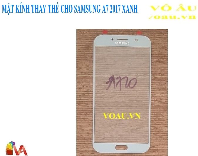 MẶT KÍNH THAY THẾ CHO SAMSUNG A7 2017 MÀU XANH