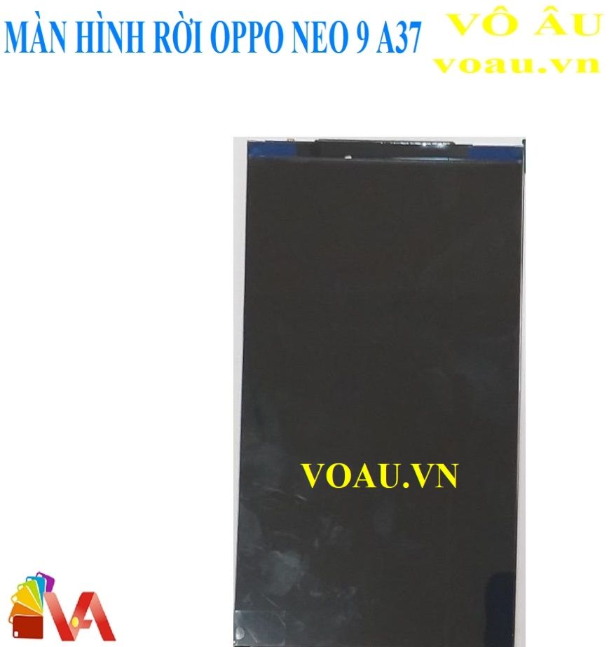 MÀN HÌNH RỜI OPPO NEO 9 A37