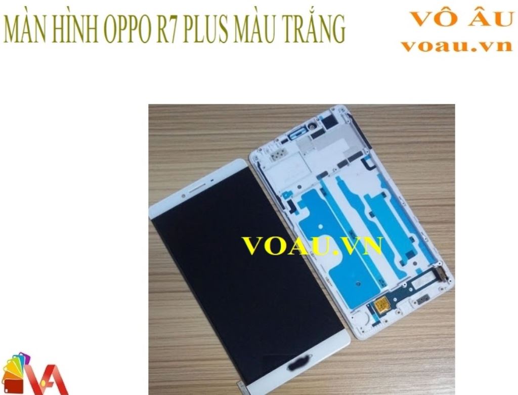 MÀN HÌNH OPPO R7 PLUS MÀU TRẮNG