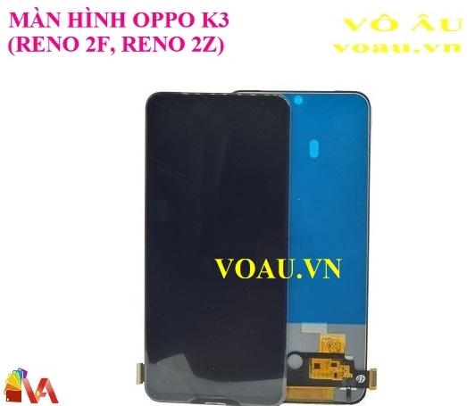 MÀN HÌNH OPPO K3 (RENO 2F, RENO 2Z)