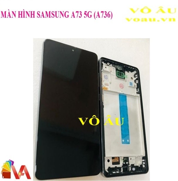 MÀN HÌNH SAMSUNG A73 5G (A736) INCELL CÓ KHUNG