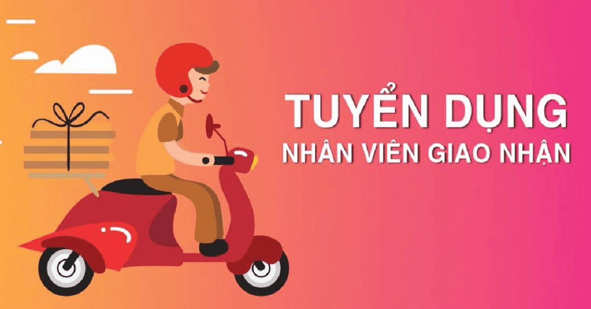 Tuyển dụng nhân viên giao nhận