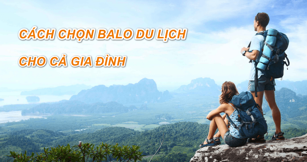 Cách chọn balo du lịch cho cả gia đình