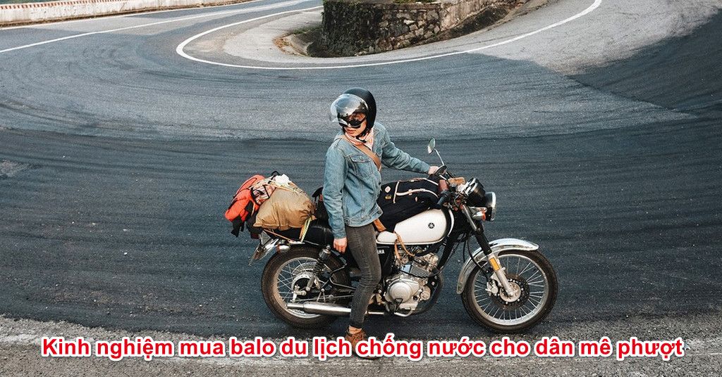 Kinh nghiệm mua balo du lịch chống nước cho dân mê phượt