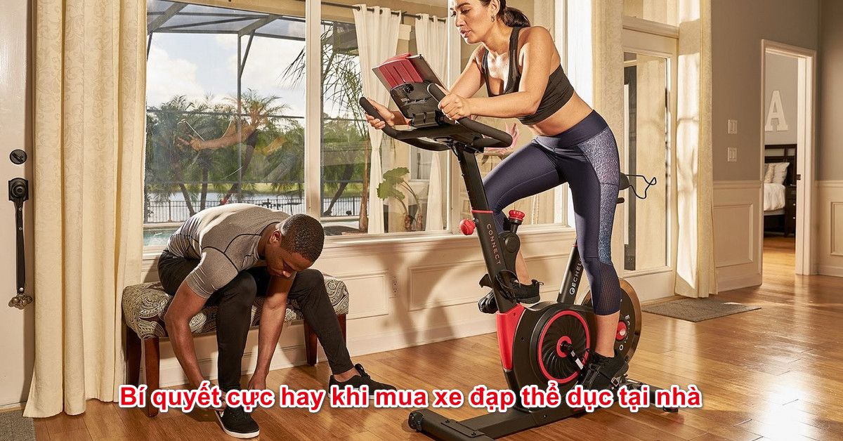 Bí quyết cực hay khi mua xe đạp thể dục tại nhà