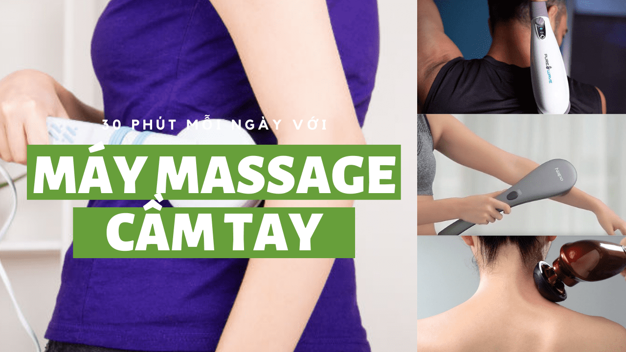 Ngỡ ngàng với lợi ích không ngờ của máy massage cầm tay