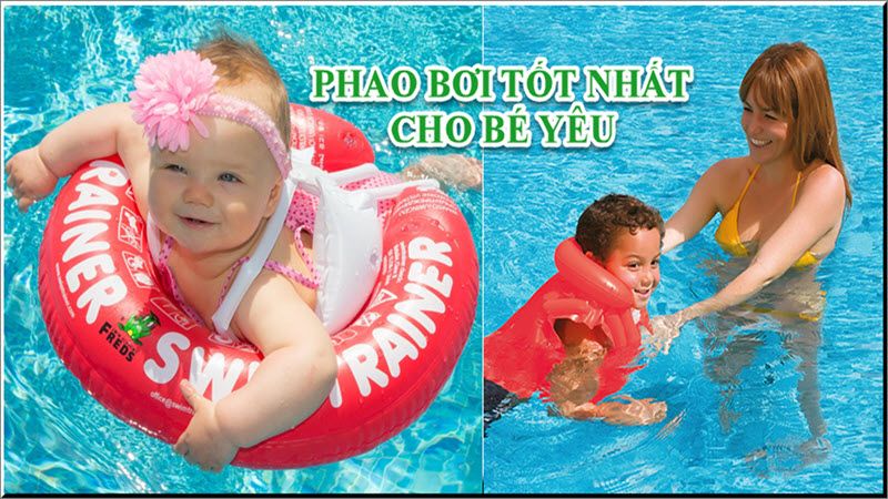 Review Phao đỡ cổ, Phao bơi chống lật Swimtrainer, Intex tốt nhất cho bé yêu