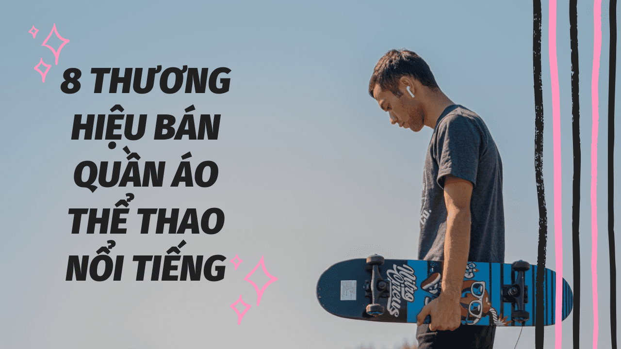 8 thương hiệu bán quần áo thể thao nên thử một lần trong đời