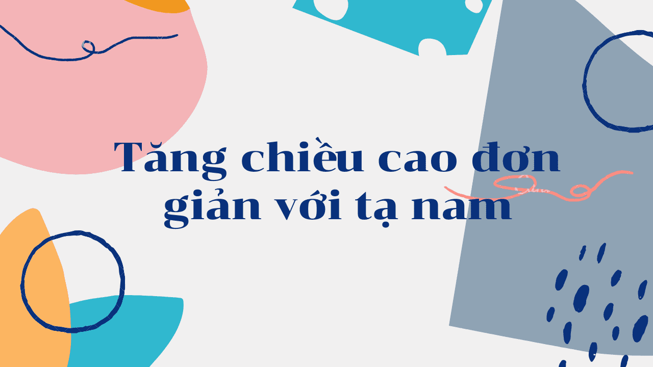 Tăng chiều cao đơn giản với tạ nam