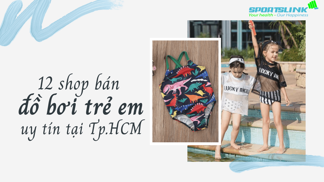 Xếp lịch ghé ngay 12 shop bán đồ bơi trẻ em uy tín tại Tp.HCM này