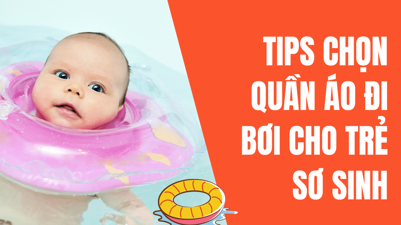 Tips chọn quần áo đi bơi cho trẻ sơ sinh