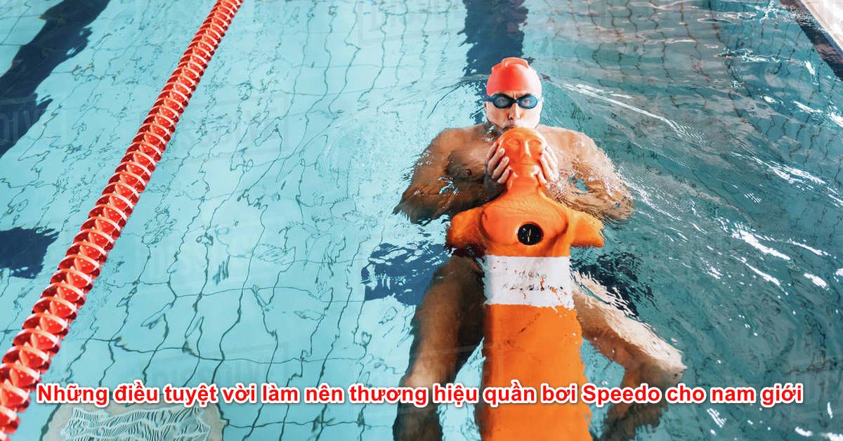 Bật mí những điều tuyệt vời làm nên thương hiệu quần bơi Speedo cho nam giới