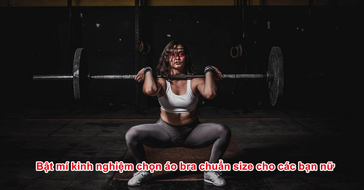 Bật mí kinh nghiệm chọn áo bra chuẩn size cho các bạn nữ mê thể thao