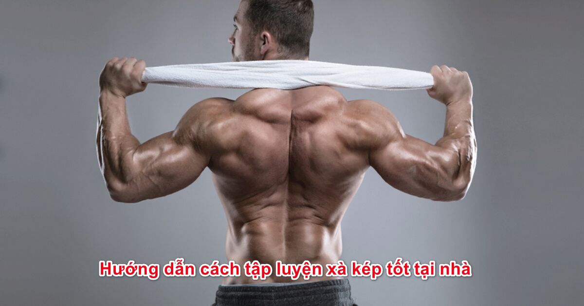 Hướng dẫn cách tập luyện xà kép tốt tại nhà