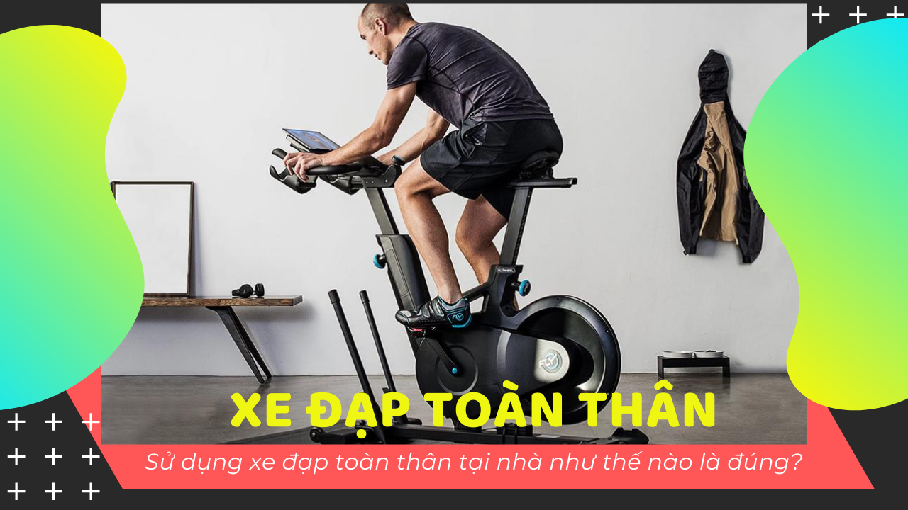 Cách sử dụng xe đạp thể dục toàn thân tại nhà