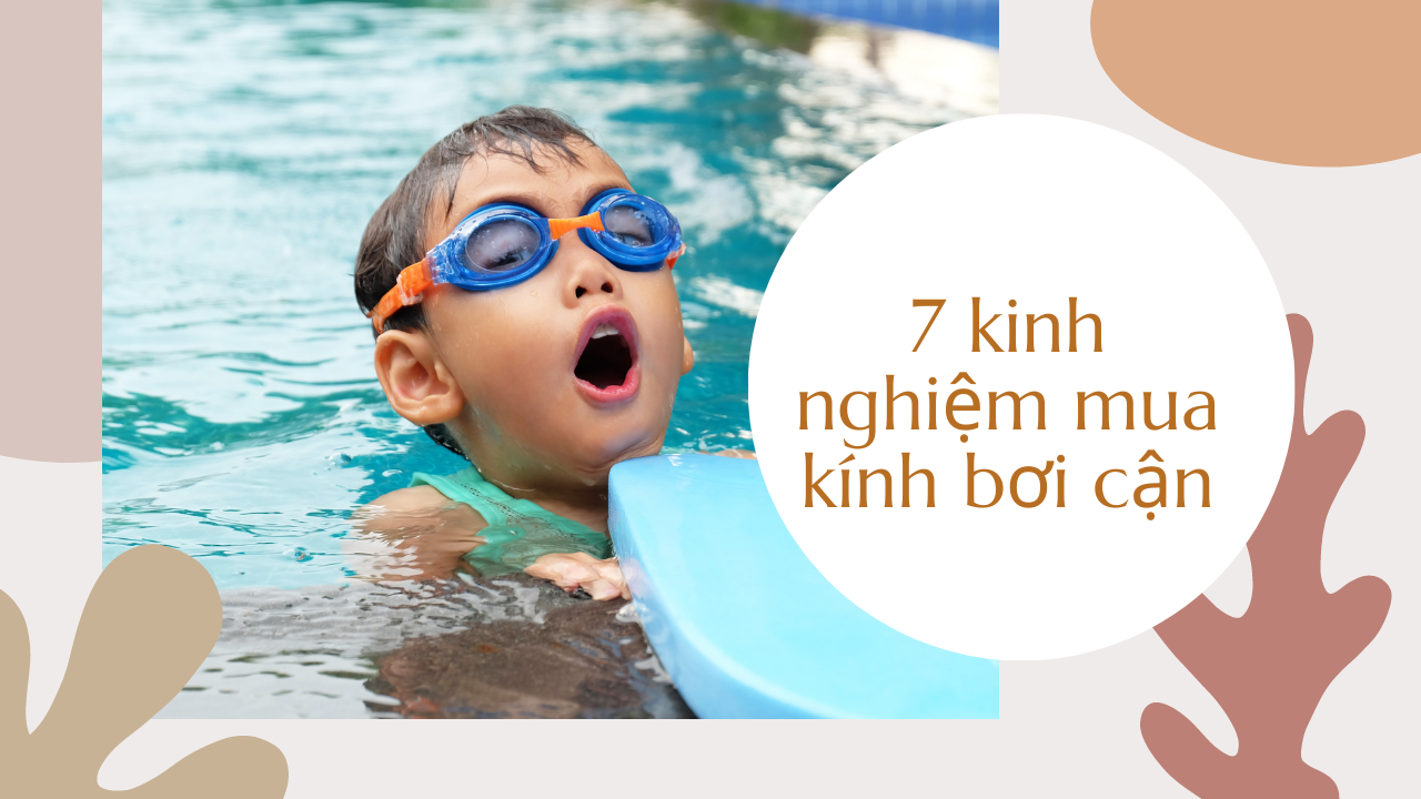 7 kinh nghiệm mua kính bơi cận không nên bỏ qua