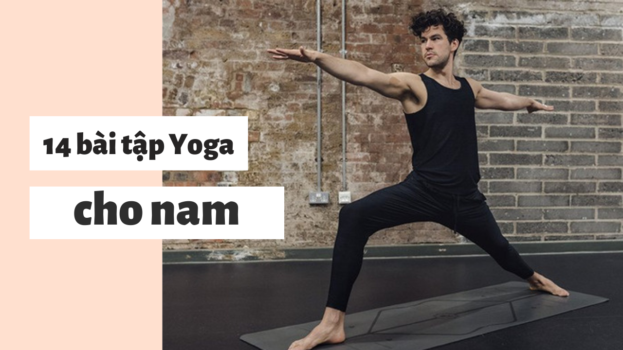 14 bài tập Yoga đơn giản cho nam giới