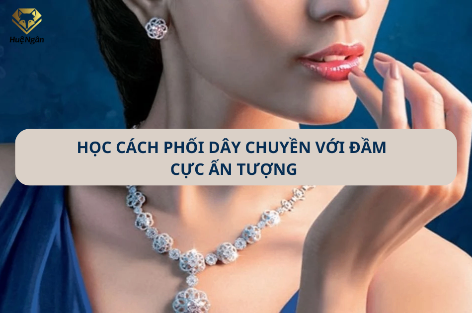 Học cách phối dây chuyền với đầm cực ấn tượng