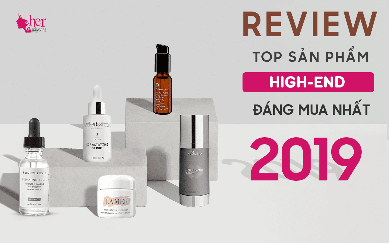 REVIEW TOP 10 SẢN PHẨM HIGH-END ĐÁNG MUA NHẤT 2019