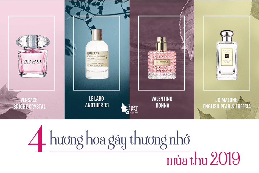 TOP 4 HƯƠNG NƯỚC HOA “MUST HAVE” CHO MÙA THU 2019