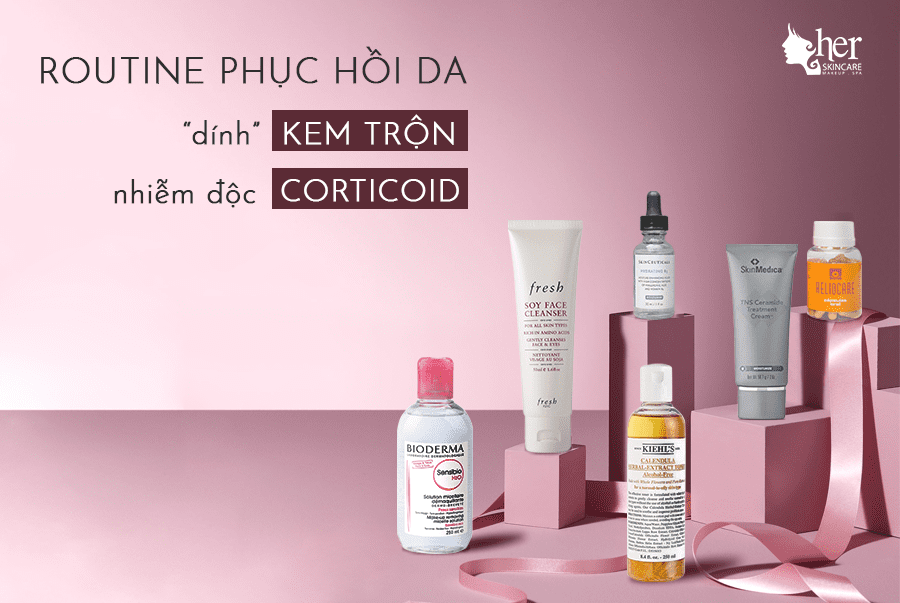 Phục hồi da dính kem trộn, nhiễm độc corticoid