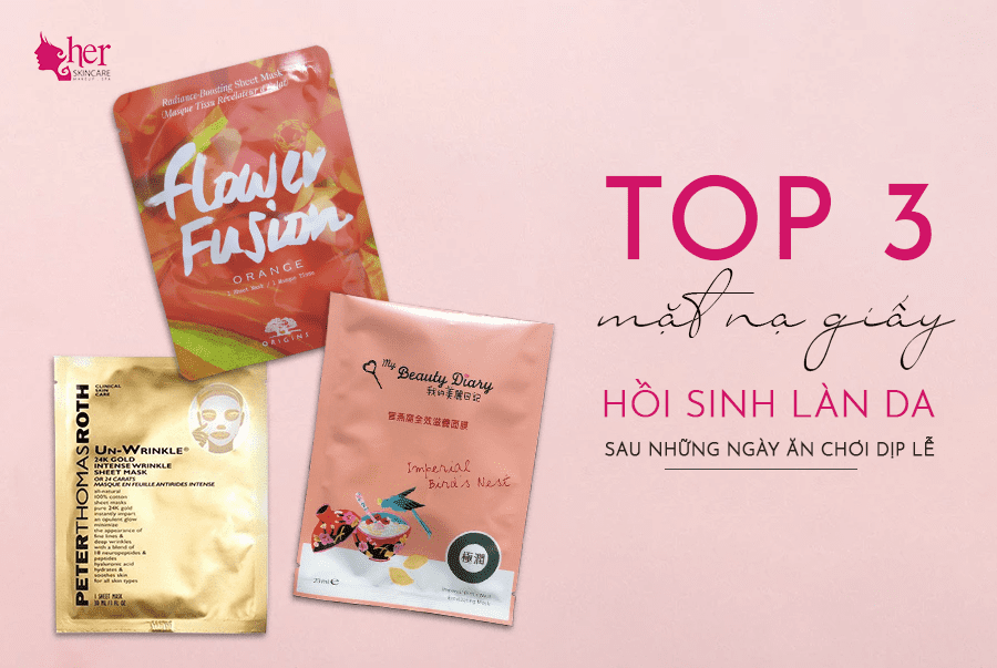 Top mặt nạ giấy hồi sinh làn da sau những ngày ăn chơi dịp lễ