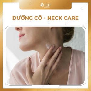 Dưỡng Cổ - Neck Care