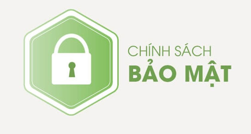 CHÍNH SÁCH BẢO MẬT THÔNG TIN