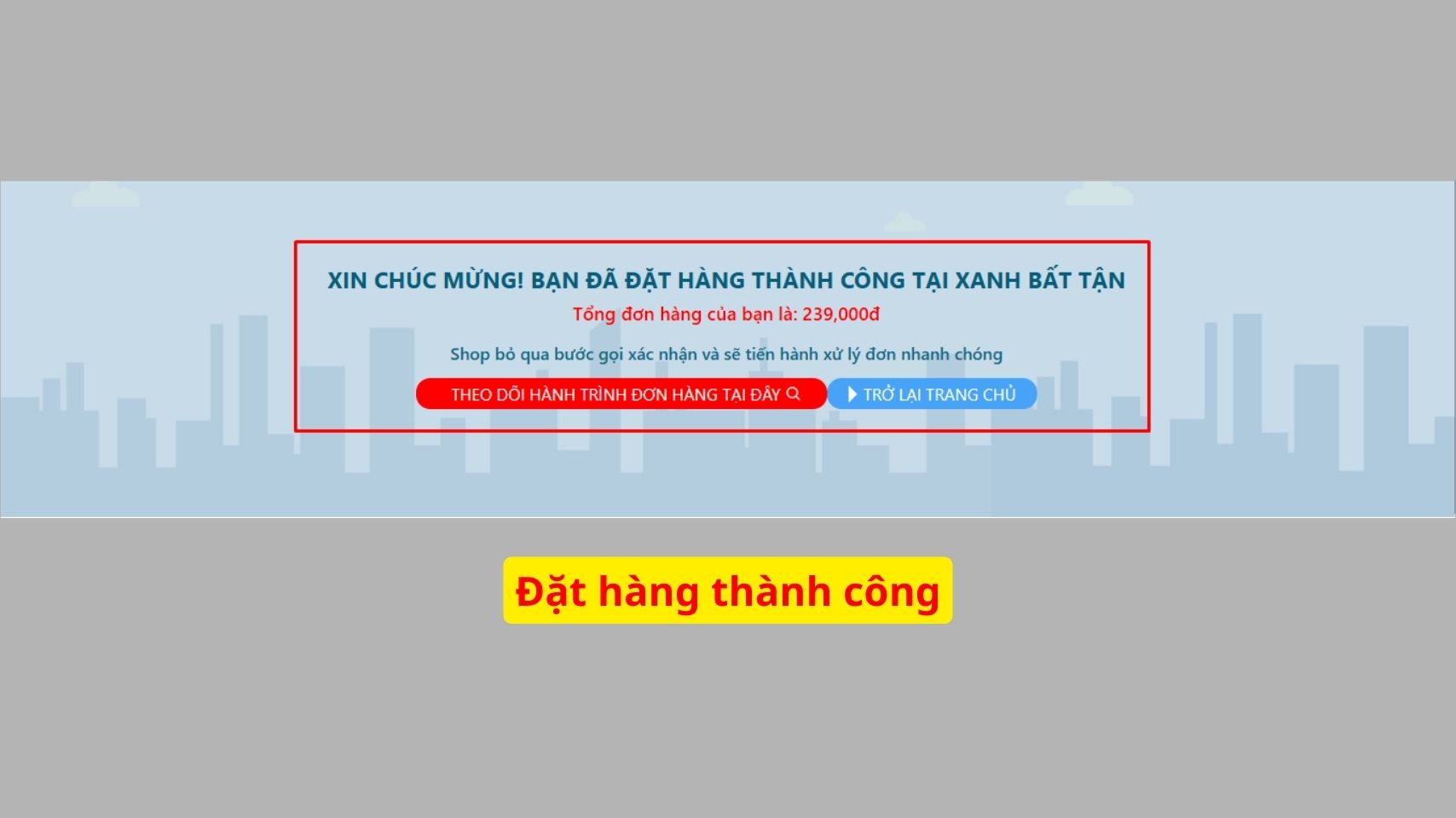 Bước 7: Xác nhận và hoàn tất đơn hàng