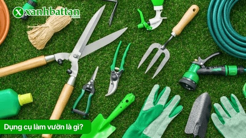 Dụng cụ làm vườn là gì?